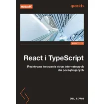 React i TypeScript. Reaktywne tworzenie stron internetowych dla pocz�tkuj�cych