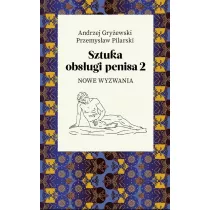 Sztuka obsugi penisa 2. Nowe wyzwania