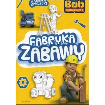 Ksika Bob Budowniczy. Fabryka zabawy. EGMONT