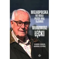 Wielkopolska nie mia�a przede mn� tajemnic