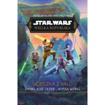 Star Wars. Wielka Republika. Ucieczka z Valo