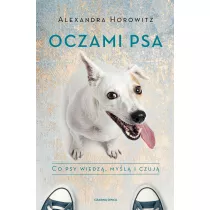 Oczami psa. Co psy wiedz, myl i czuj