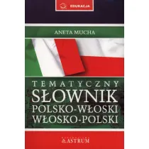 Tematyczny s�ownik polsko-w�oski, w�osko-polski