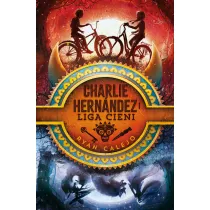 Charlie Hernandez i Liga Cieni. Tom 1
