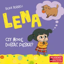 Lena. Czy mog dosta pieska? Akademia Inteligentnego Malucha