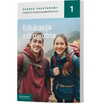 Edukacja zdrowotna 1. Podr�cznik dla szk� ponadpodstawowych. Zakres podstawowy