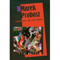 Zadzwo�, jak ci� zabij�