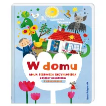 W domu. Moja pierwsza encyklopedia polsko-angielska z okienkami