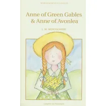 Anne of Green Gables & Anne of Avonlea. Wordsworth Children's Classics wer. angielska