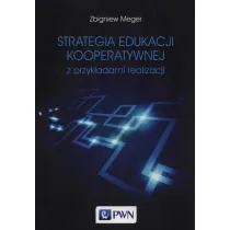 Strategia edukacji kooperatywnej z przyk�adami realizacji