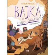 Kr�tkie gatki Operacja Trufla. Bajka na ko�cu �wiata. Tom 6