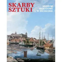 Skarby Sztuki. Muzeum Narodowe w Szczecinie