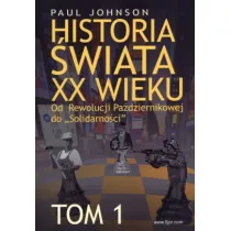Historia �wiata XX wieku. Od Rewolucji Pa�dziernikowej do &bdquo;Solidarno�ci&rdquo;. Tom 1
