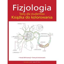 Fizjologia. Testy dla student�w. Ksi��ka do kolorowania