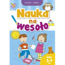 Nauka na weso�o. �wiczenia i zadania. Wiek 3-4 lata