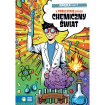 NAUKA rz�dzi! Z Pani� Soni� przez chemiczny �wiat
