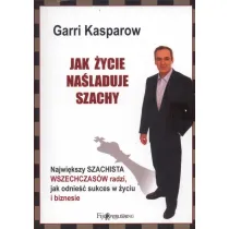 Jak �ycie na�laduje szachy