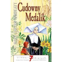 Cudowny medalik. �cie�ki �wi�tych