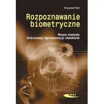 Rozpoznawanie biometryczne. Nowe metody ilo�ciowej reprezentacji obiekt�w