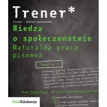 Wiedza O Spoeczestwie. Trener. Analiza Tekstw rdowych Poziom Rozszerzony