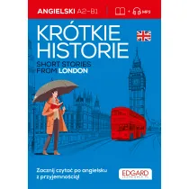 Angielski. Kr�tkie historie. Short stories from London. Poziom A2-B1