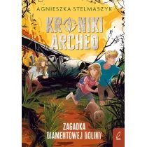 Kroniki Archeo. Zagadka Diamentowej Doliny. Tom 5