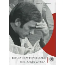 Ksi�dz Jerzy Popie�uszko. Historia �ycia