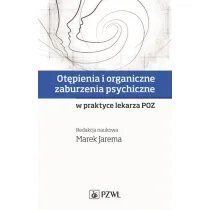 Ot�pienia i organiczne zaburzenia psychiczne w praktyce lekarza POZ