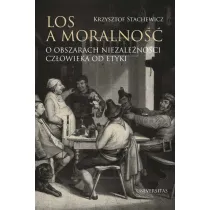 Los a moralno�� O obszarach niezale�no�ci cz�owieka od etyki