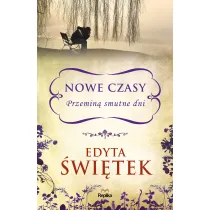 Nowe czasy. Przemin� smutne dni