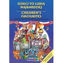 Dzieci to lubi� najbardziej. Antologia polskiej literatury dzieci�cej wer polsko-angielska