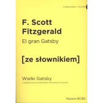 El Gran Gatsby. Wielki Gatsby z podr�cznym s�ownikiem hiszpa�sko-polskim. Poziom B1/B2