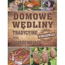 Domowe wdliny tradycyjne oraz dojrzewajace