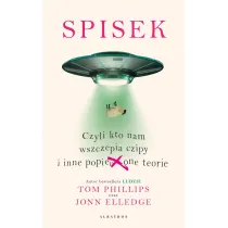 Spisek, czyli kto nam wszczepia czipy i inne popie***one teorie