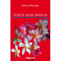 Jeste� moim �wiatem