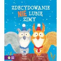 Zdecydowanie nie lubi zimy