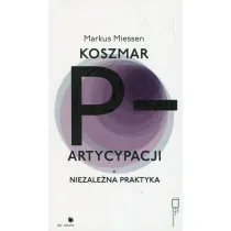 Koszmar Partcypacji + Niezale�na praktyka