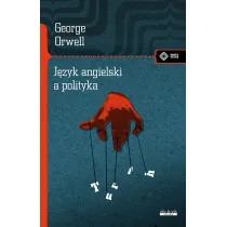 George Orwell Dzie�a. J�zyk angielski a polityka