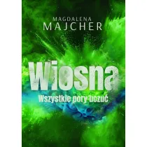 Wszystkie pory uczu�. Wiosna