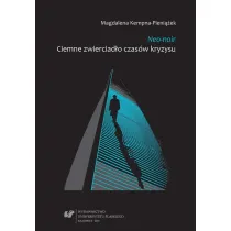 Neo-noir. Ciemne zwierciad�o czas�w kryzysu