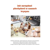 Jak zarz�dza� pieni�dzmi w czasach kryzysu