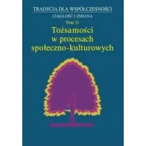 To�samo�ci w procesach spo�eczno- kulturowych T.11