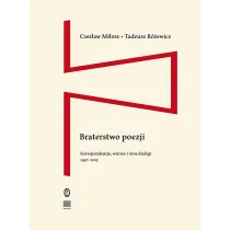 Braterstwo poezji. Korespondencja, wiersze i inne dialogi 1947–2013