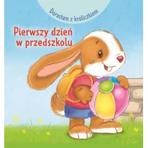 Dorastam z kr�liczkiem. Pierwszy dzie� w przedszkolu