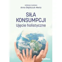 Si�a konsumpcji. Uj�cie holistyczne