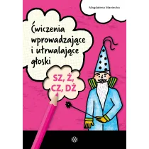 �wiczenia wprowadzaj�ce i utrwalaj�ce g�oski sz, �, cz, d�