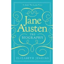 Jane Austen: The Biography