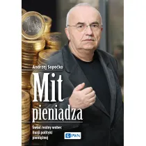 Mit pieni�dza. �wiat realny wobec iluzji polityki pieni�nej