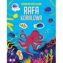 Rafa koralowa. Ozdabiam naklejkami