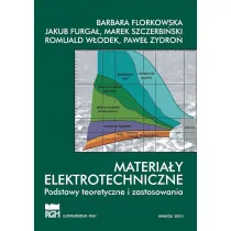 Materia�y elektrotechniczne. Podstawy teoretyczne i zastosowania